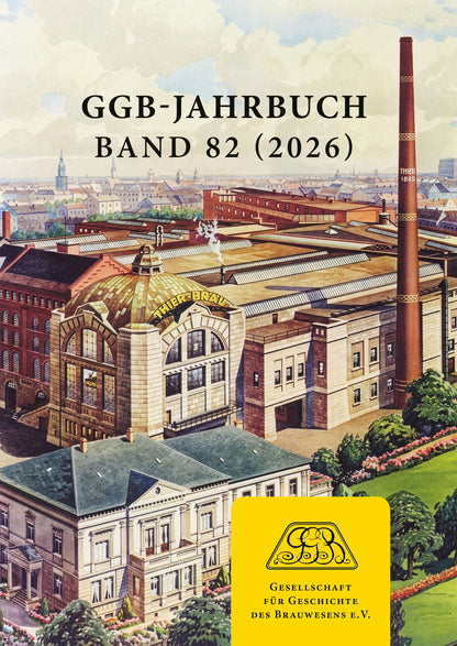 GGB-Jahrbuch Band 82 (2026) der Gesellschaft für Geschichte des Brauwesens e.V.