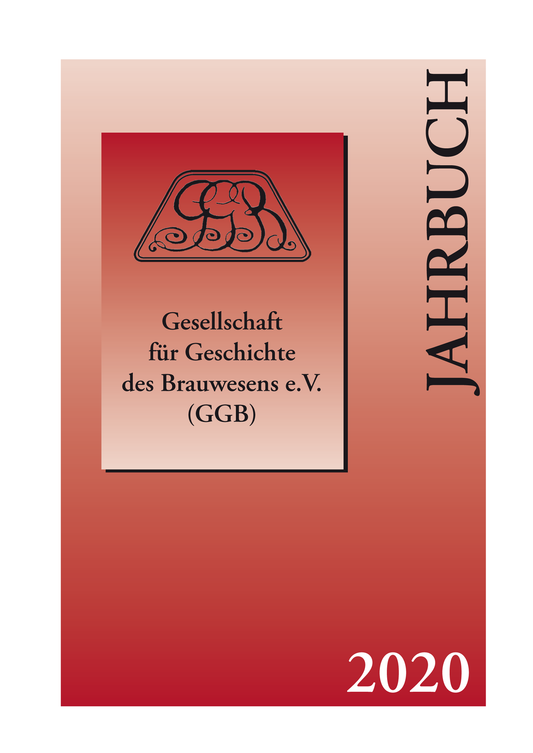 Jahrbuch 2020 der Gesellschaft für Geschichte des Brauwesens e.V. (GGB)